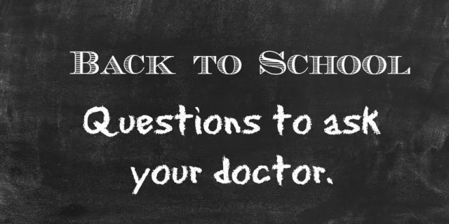 Back to School: What to ask your pediatrician or family medicine doctor